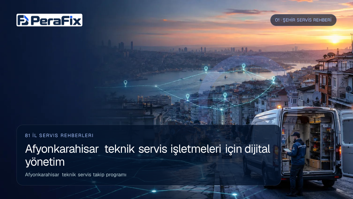 Afyonkarahisar teknik servis takip programı sürecini gösteren PeraFix uygulama görseli