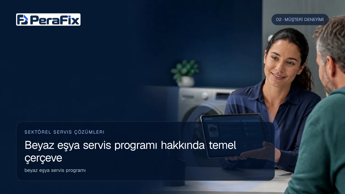 beyaz eşya servis programı sürecini gösteren PeraFix uygulama görseli