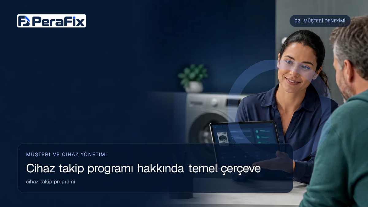 cihaz takip programı sürecini gösteren PeraFix uygulama görseli
