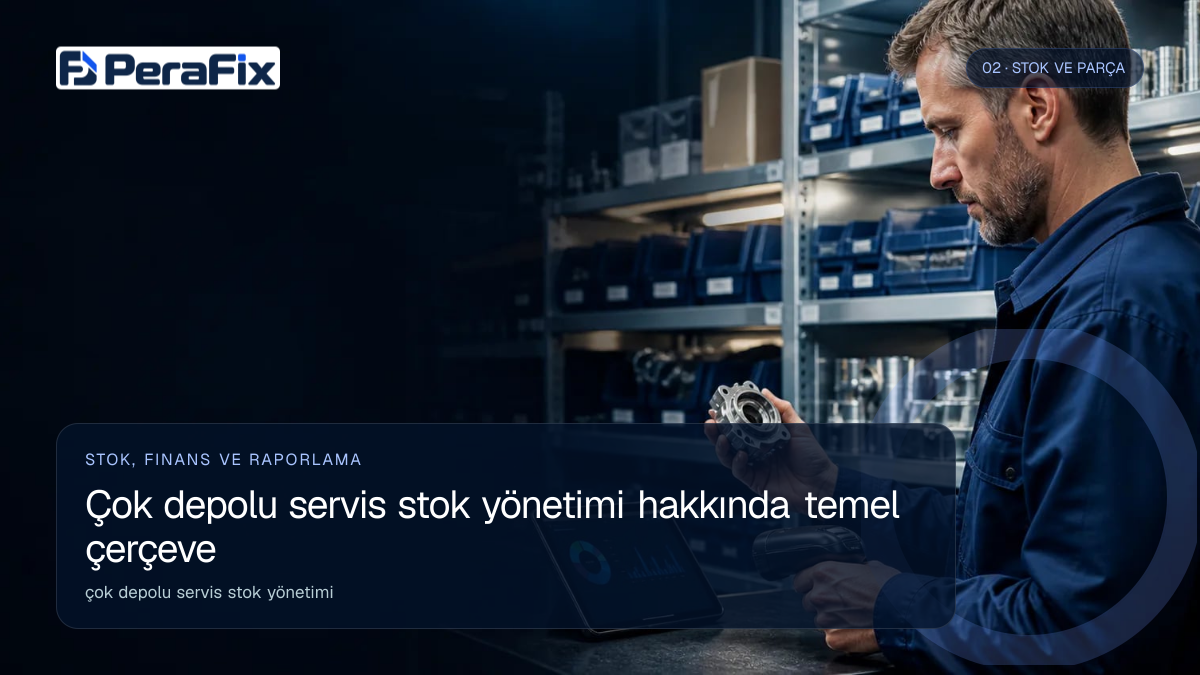 çok depolu servis stok yönetimi sürecini gösteren PeraFix uygulama görseli