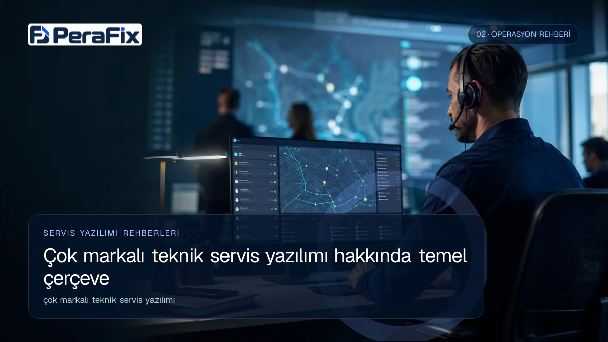 çok markalı teknik servis yazılımı sürecini gösteren PeraFix uygulama görseli