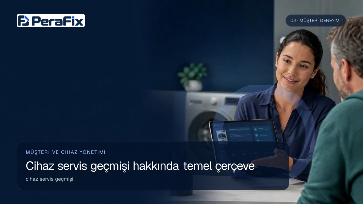cihaz servis geçmişi sürecini gösteren PeraFix uygulama görseli