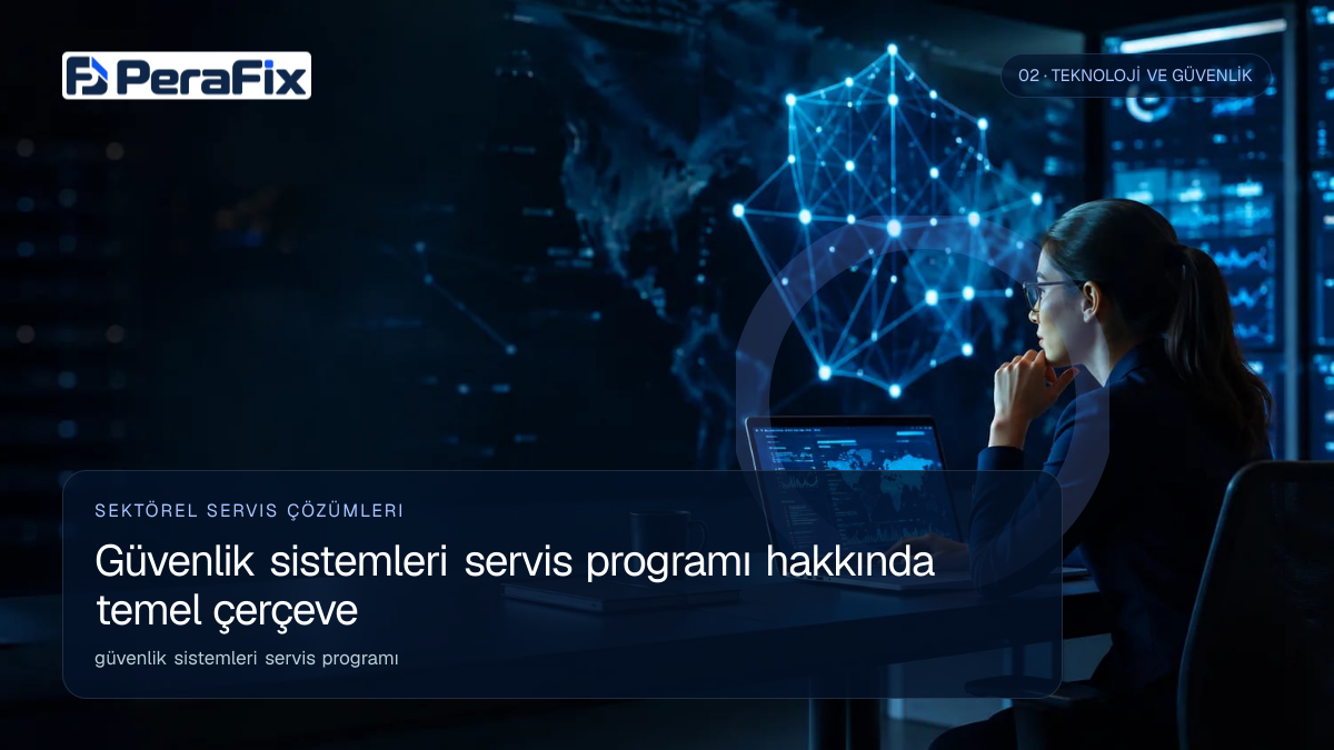 güvenlik sistemleri servis programı sürecini gösteren PeraFix uygulama görseli