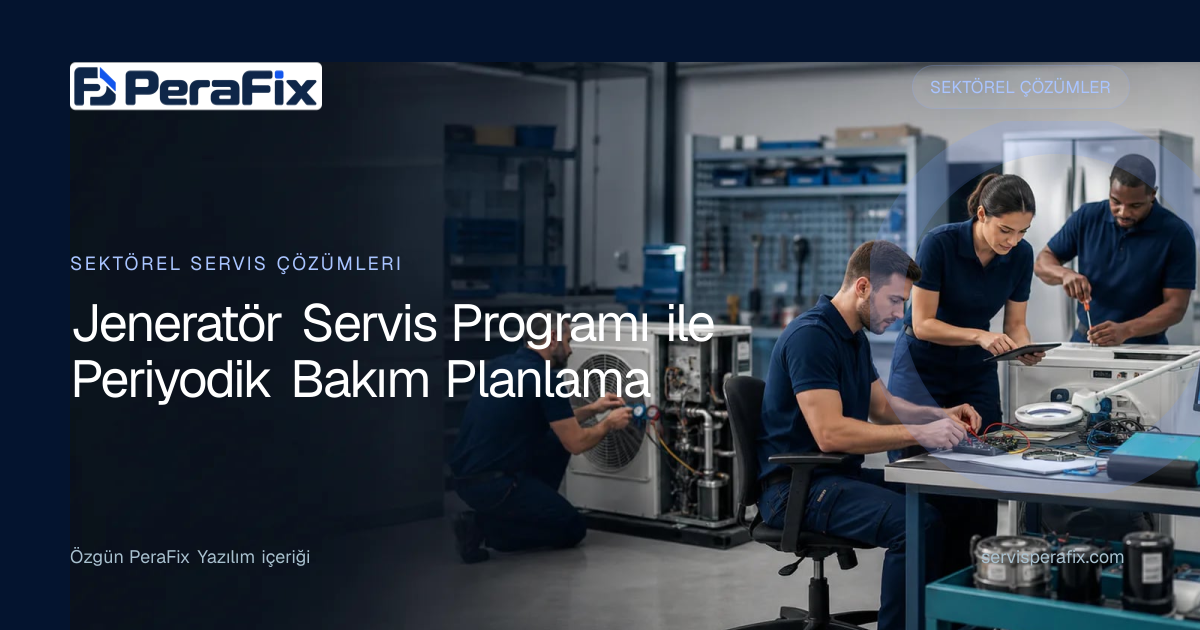 jeneratör servis programı yönetim rehberi