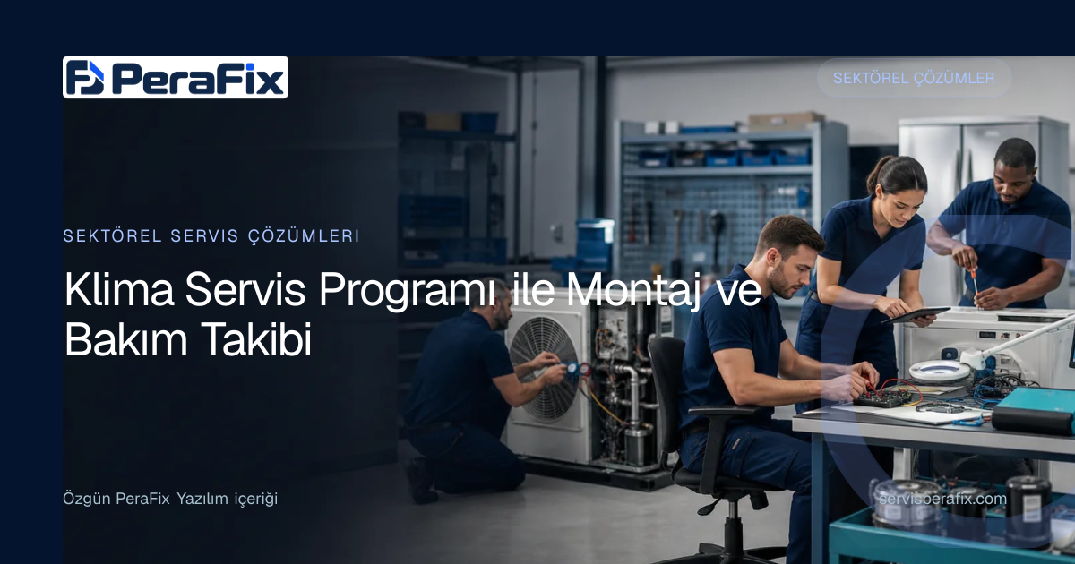 klima servis programı yönetim rehberi