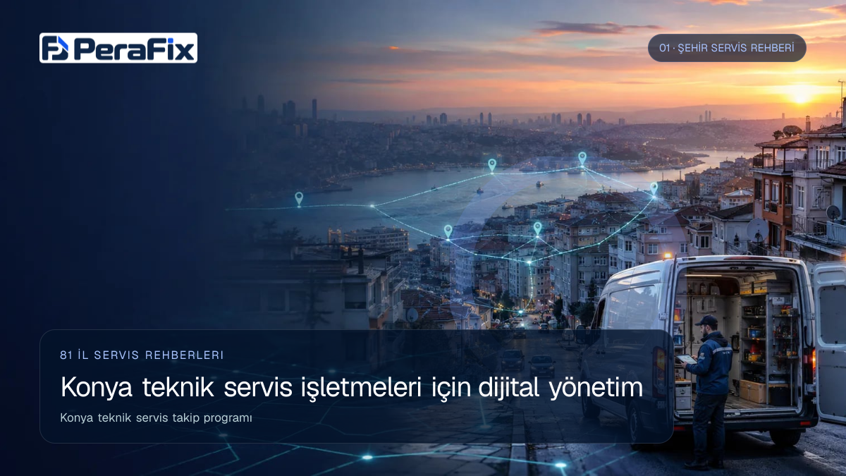 Konya teknik servis takip programı sürecini gösteren PeraFix uygulama görseli