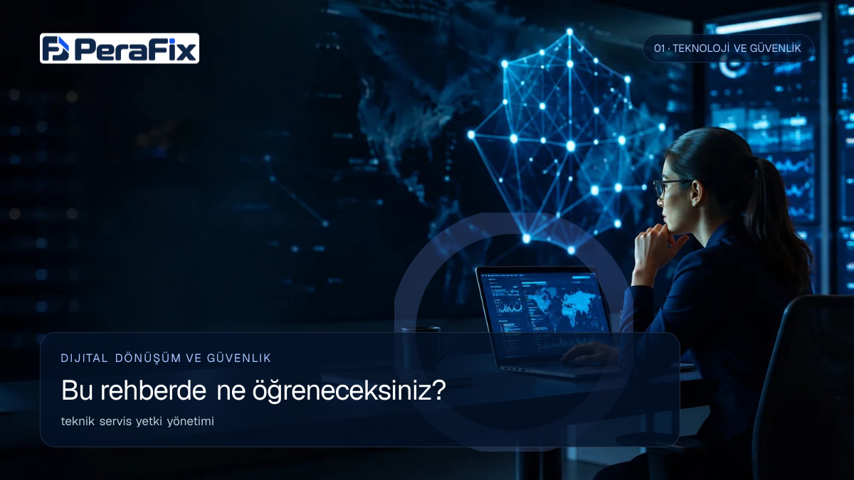 teknik servis yetki yönetimi sürecini gösteren PeraFix uygulama görseli