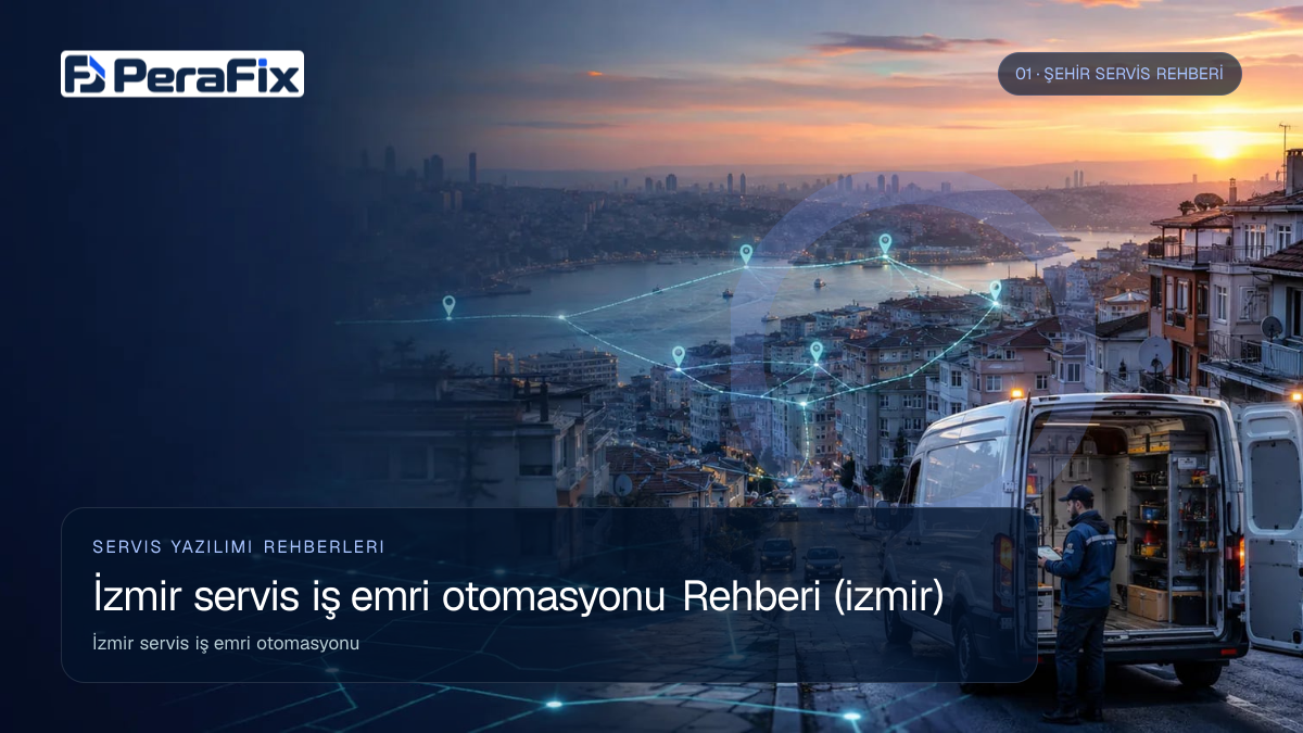 İzmir servis iş emri otomasyonu sürecini gösteren PeraFix uygulama görseli