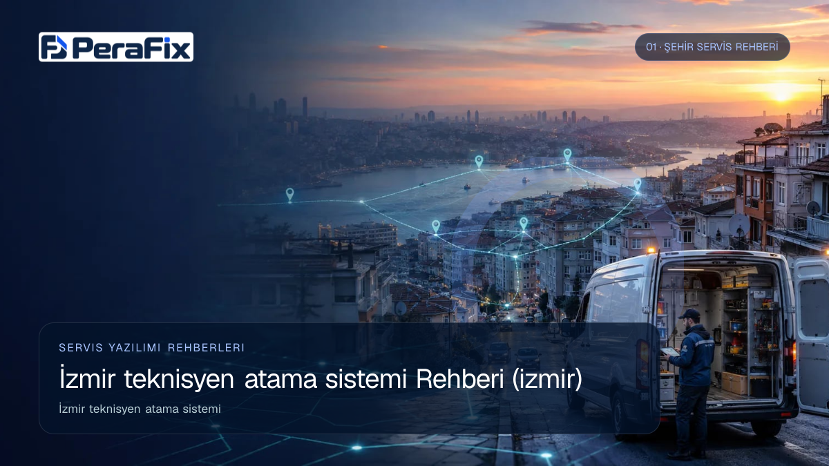 İzmir teknisyen atama sistemi sürecini gösteren PeraFix uygulama görseli