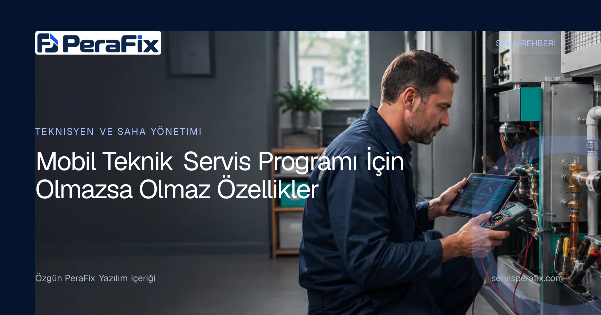 mobil teknik servis programı yönetim rehberi