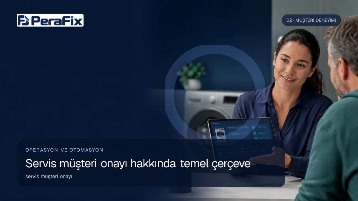 servis müşteri onayı sürecini gösteren PeraFix uygulama görseli