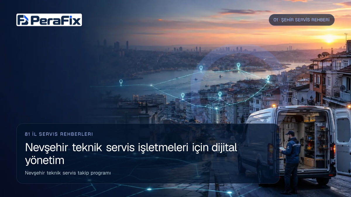 Nevşehir teknik servis takip programı sürecini gösteren PeraFix uygulama görseli