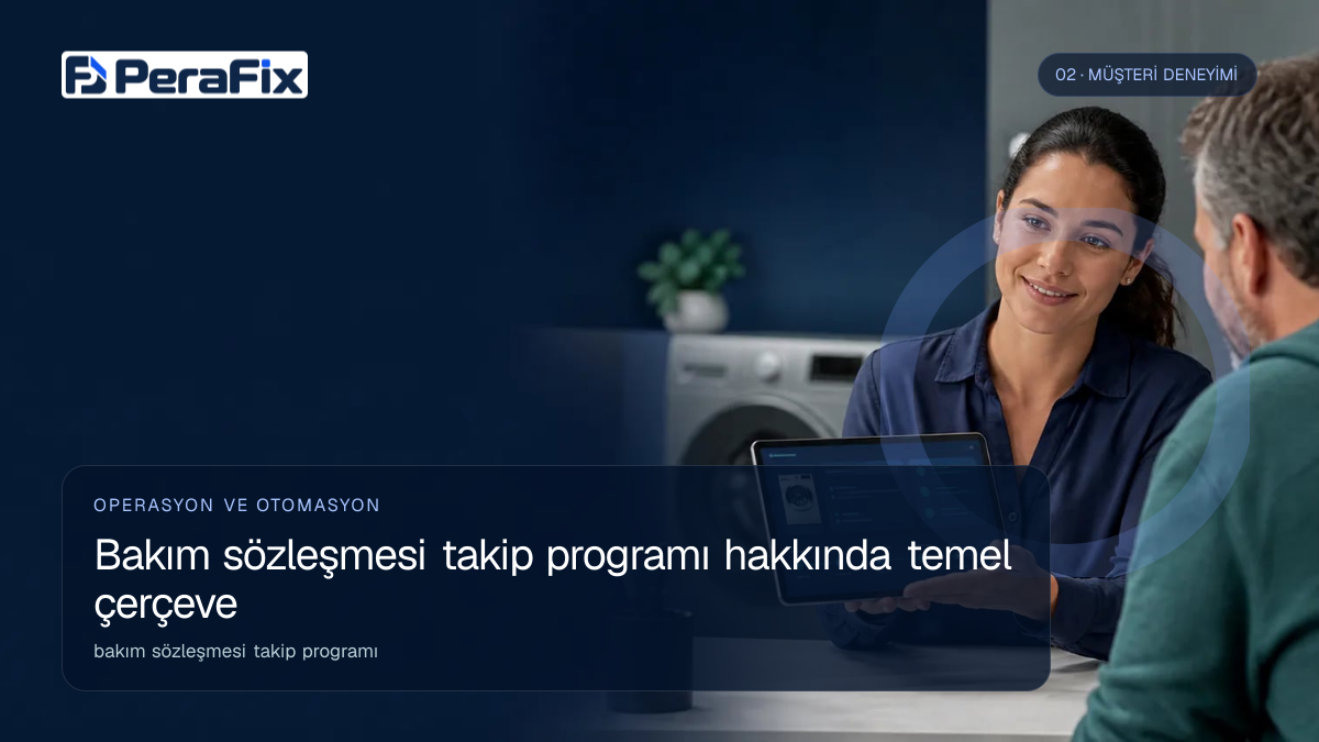 bakım sözleşmesi takip programı sürecini gösteren PeraFix uygulama görseli