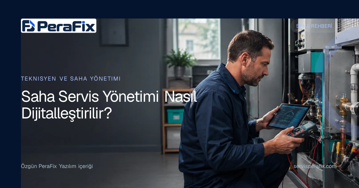 saha servis yönetimi yönetim rehberi