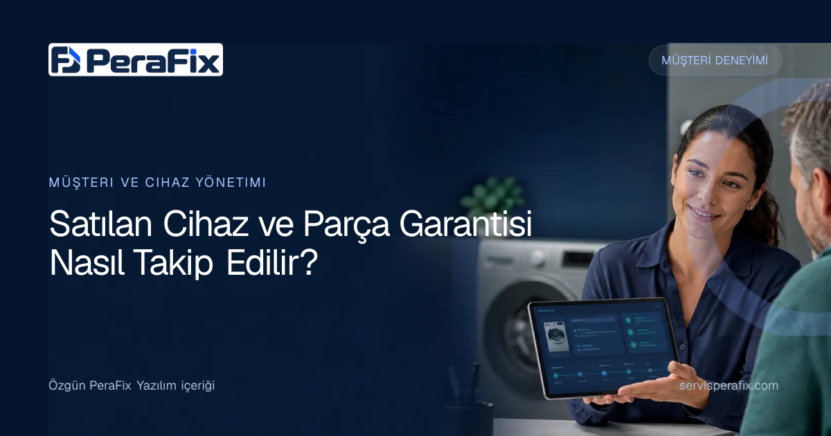 cihaz garanti takip programı yönetim rehberi