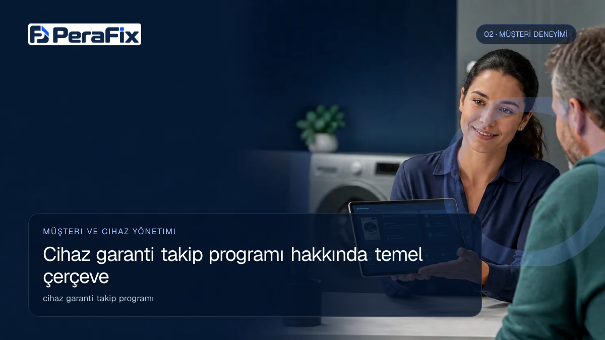 cihaz garanti takip programı sürecini gösteren PeraFix uygulama görseli
