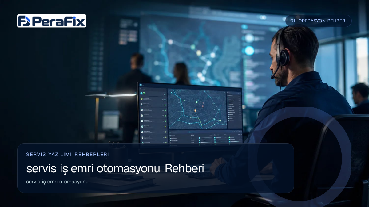 servis iş emri otomasyonu sürecini gösteren PeraFix uygulama görseli