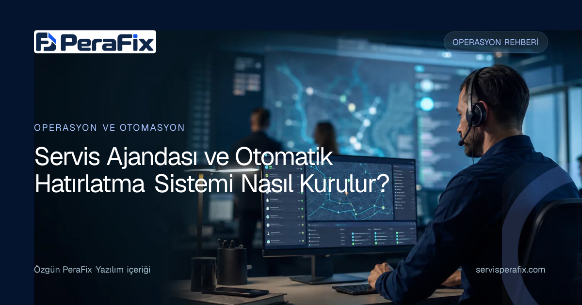 servis ajanda programı yönetim rehberi