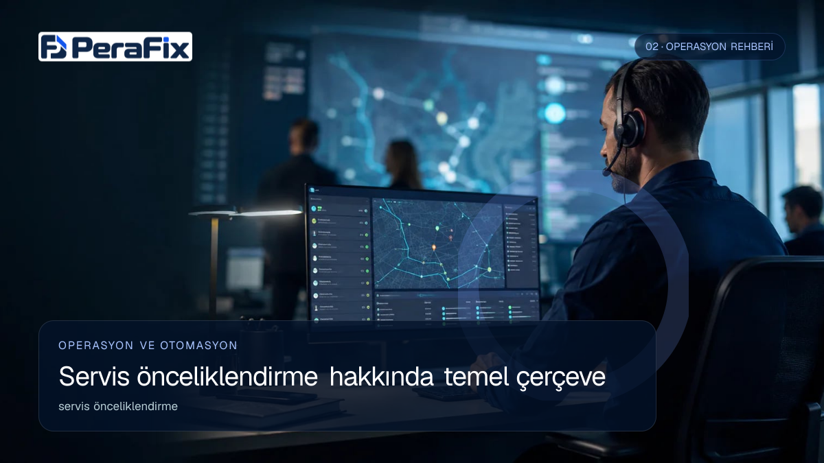 servis önceliklendirme sürecini gösteren PeraFix uygulama görseli