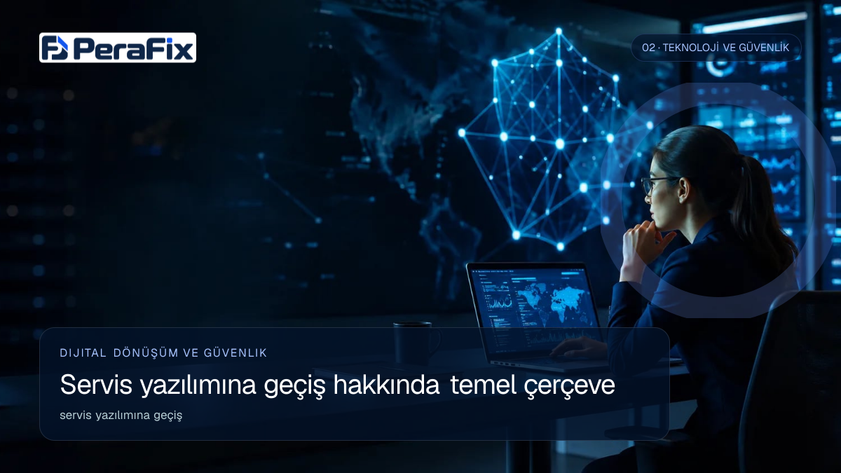 servis yazılımına geçiş sürecini gösteren PeraFix uygulama görseli