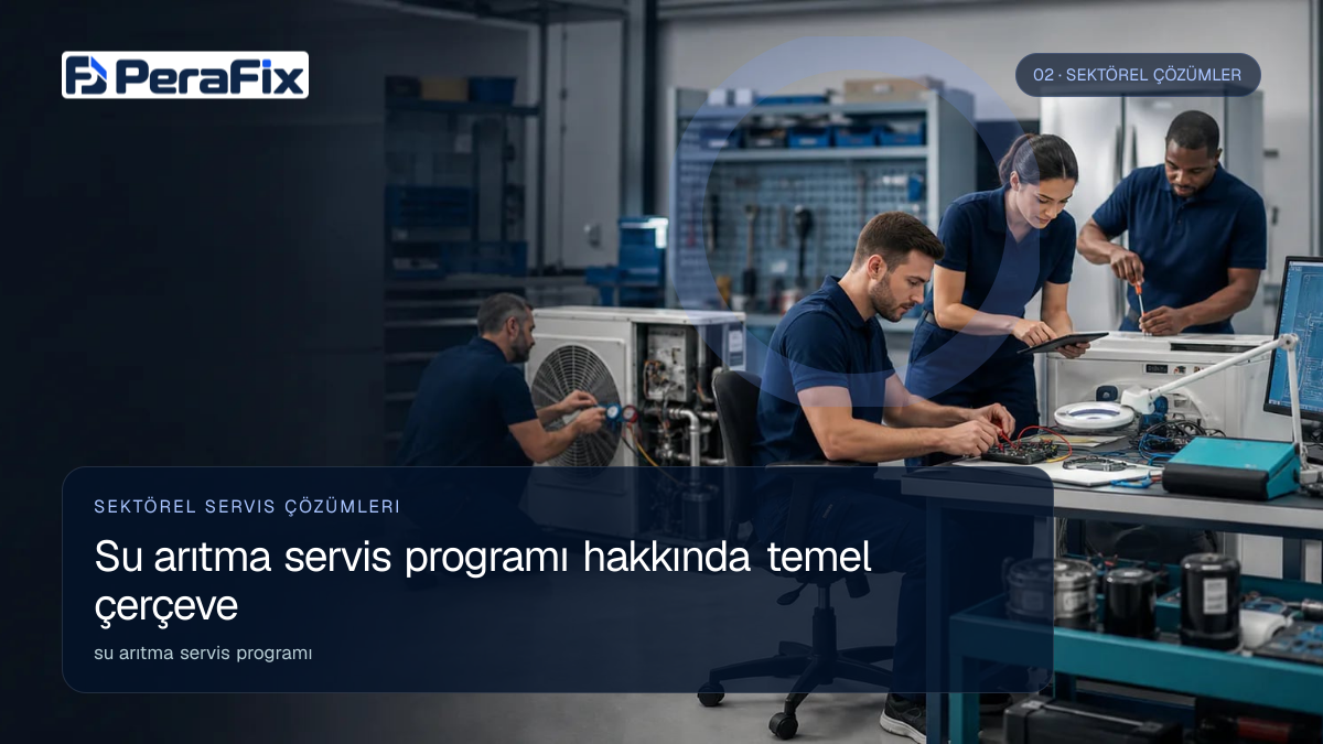 su arıtma servis programı sürecini gösteren PeraFix uygulama görseli