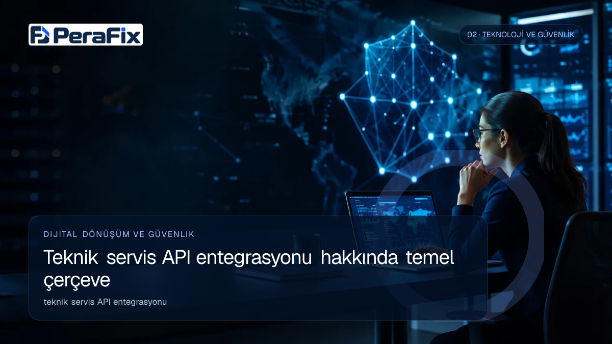 teknik servis API entegrasyonu sürecini gösteren PeraFix uygulama görseli