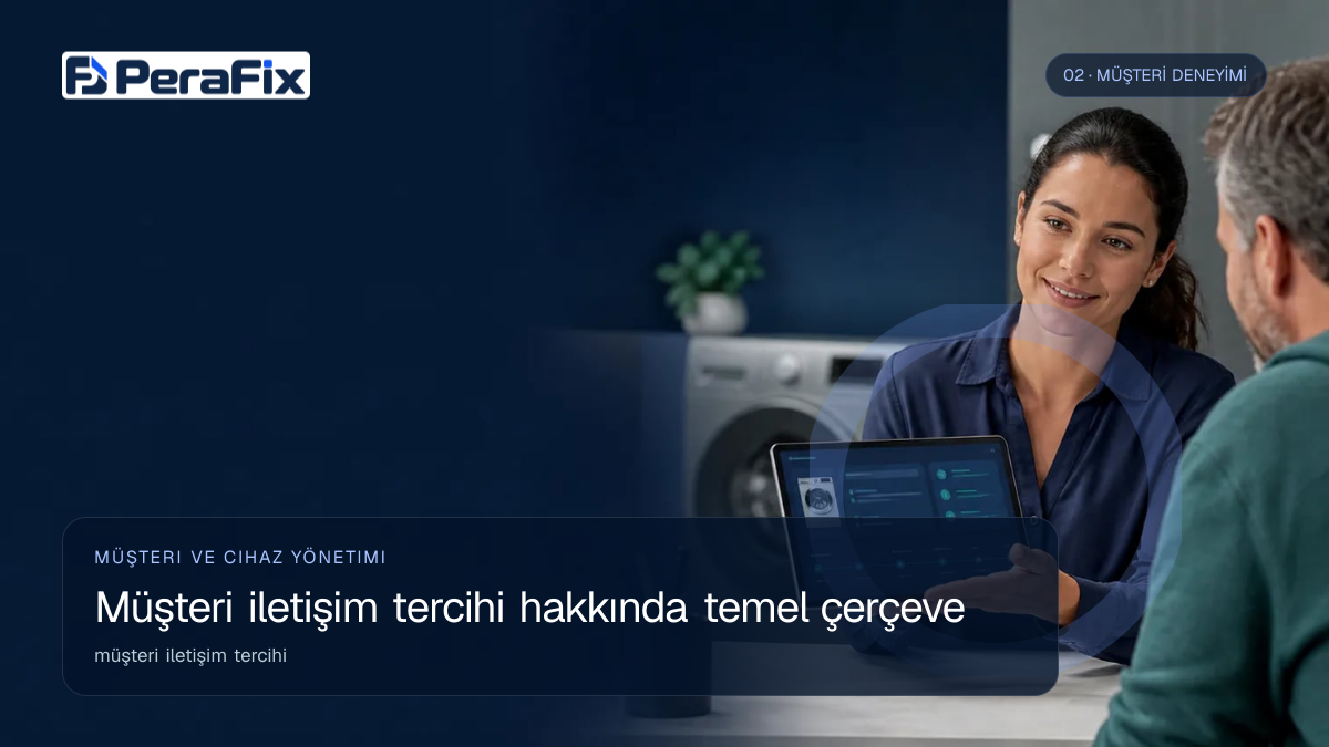 müşteri iletişim tercihi sürecini gösteren PeraFix uygulama görseli