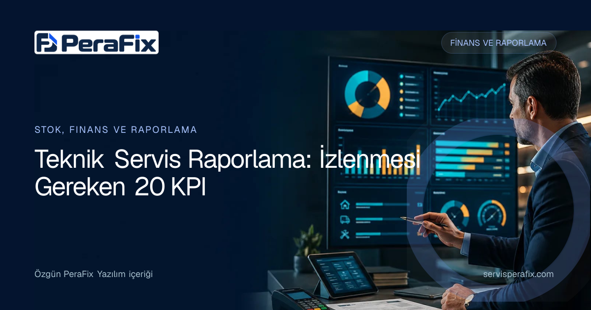 teknik servis raporlama yönetim rehberi