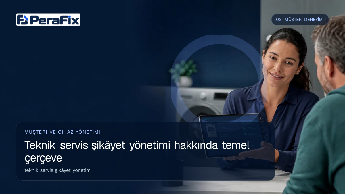 teknik servis şikâyet yönetimi sürecini gösteren PeraFix uygulama görseli