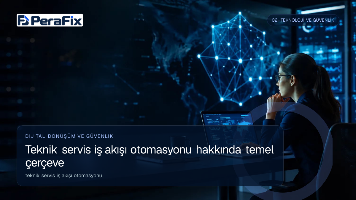 teknik servis iş akışı otomasyonu sürecini gösteren PeraFix uygulama görseli