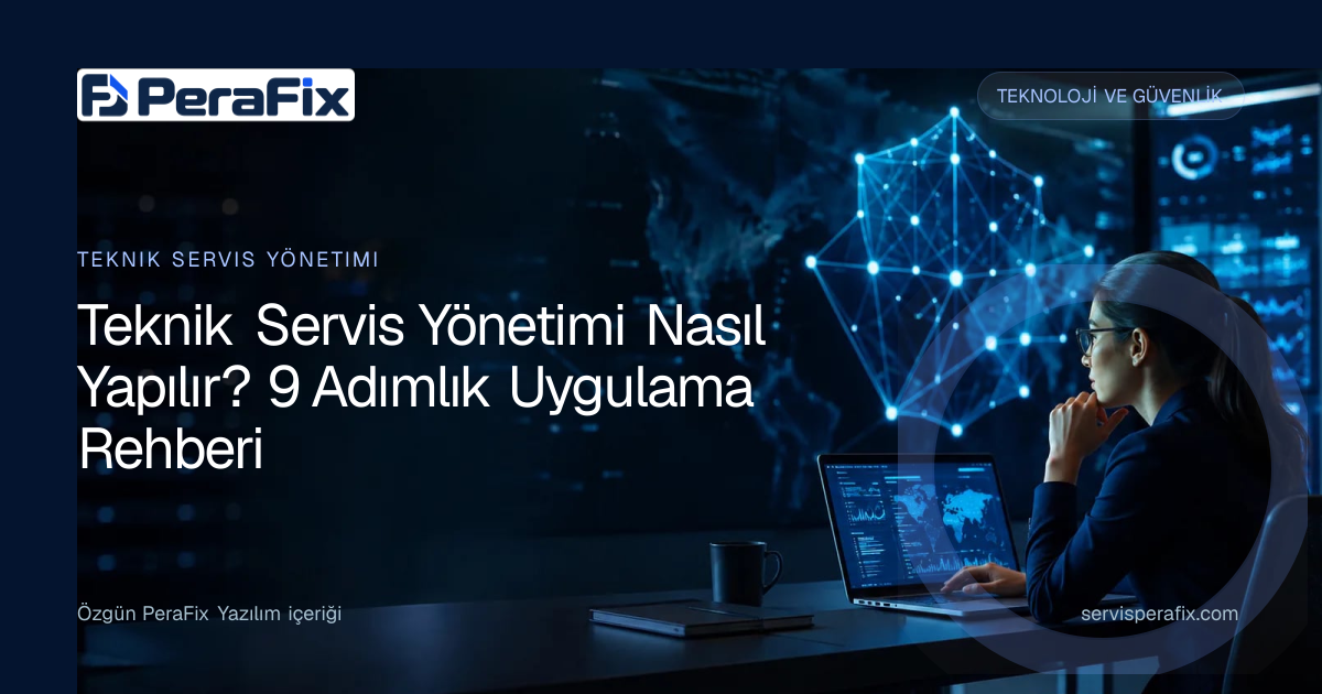 Teknik servis takip programı için PeraFix Yazılım teknik servis yönetimi görseli