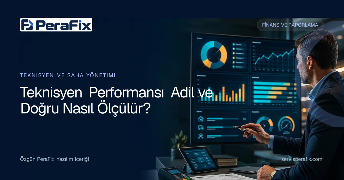 teknisyen performans ölçümü yönetim rehberi