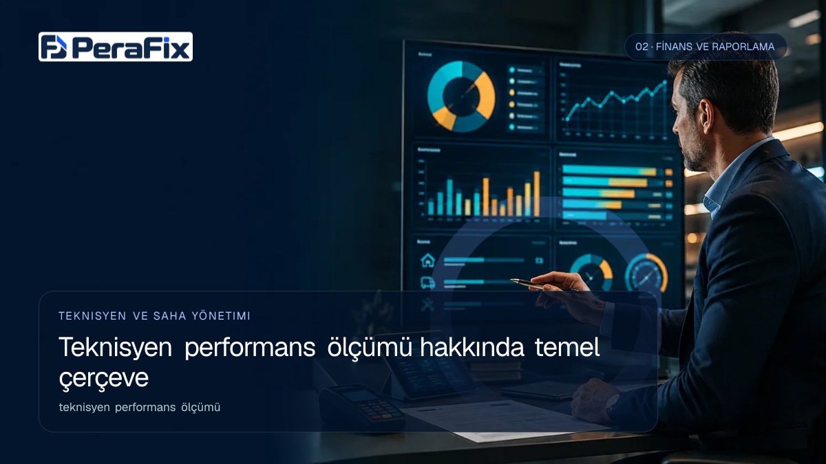 teknisyen performans ölçümü sürecini gösteren PeraFix uygulama görseli