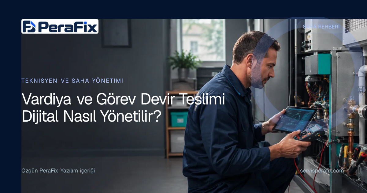 servis vardiya devir teslimi yönetim rehberi