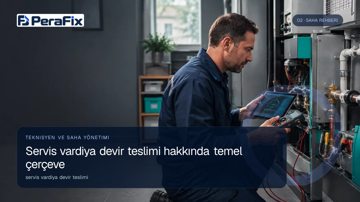 servis vardiya devir teslimi sürecini gösteren PeraFix uygulama görseli