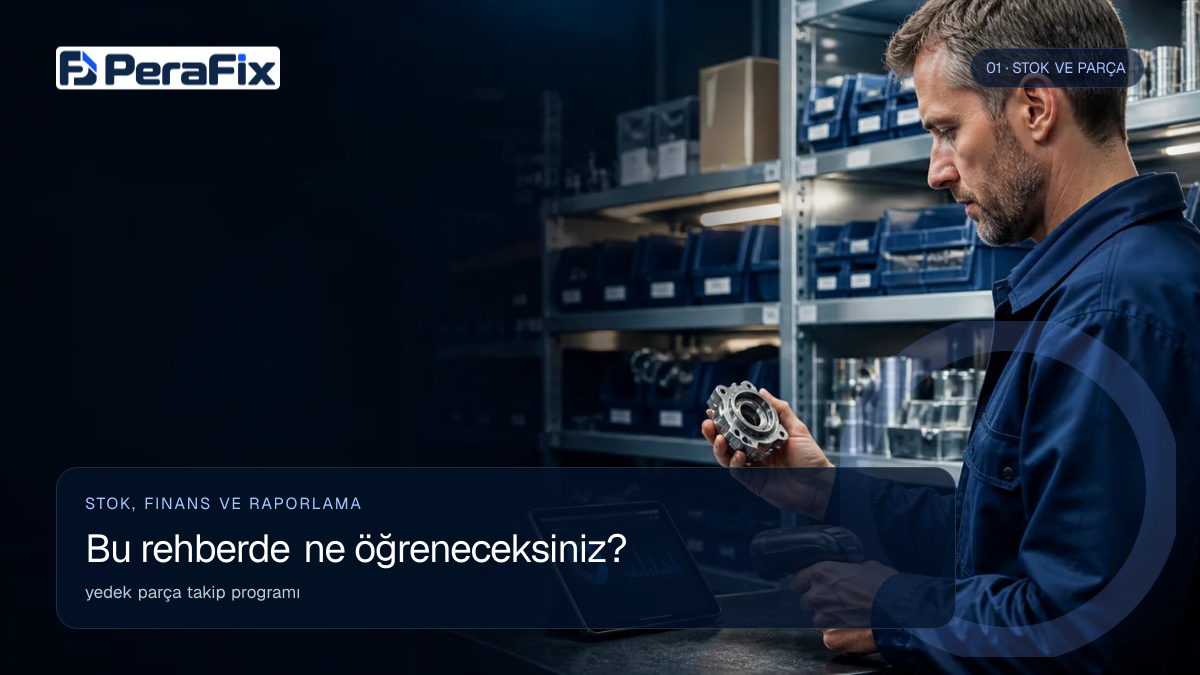 yedek parça takip programı sürecini gösteren PeraFix uygulama görseli