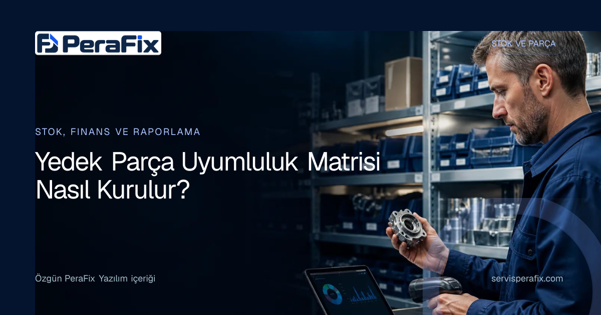 yedek parça uyumluluk yönetim rehberi