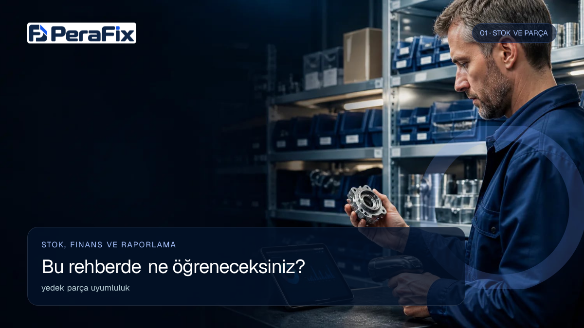 yedek parça uyumluluk sürecini gösteren PeraFix uygulama görseli